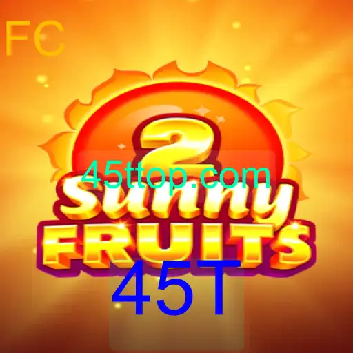 Descubra o Fascinante Mundo de SunnyFruits2 e a Chave 45T